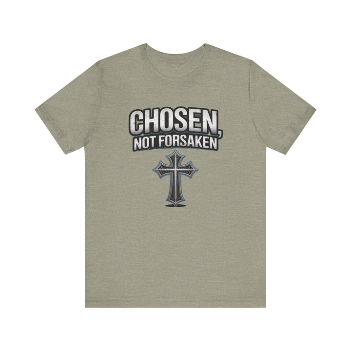 Unisex Inspirational Christian Tee - Chosen Not Forsaken, Faith-Based Shirt, Religious Apparel, Gift for Believers, Unique Faith T-Shirt