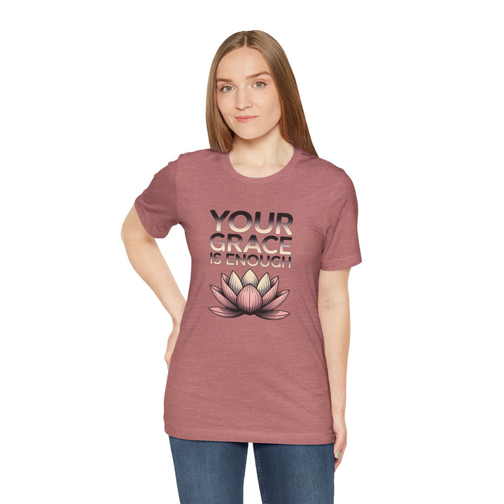 Inspirational Lotus Tee - Your Grace Is Enough, Motivational Shirt, Unisex Short Sleeve, Gift for Mindfulness Lovers, Spiritual Apparel