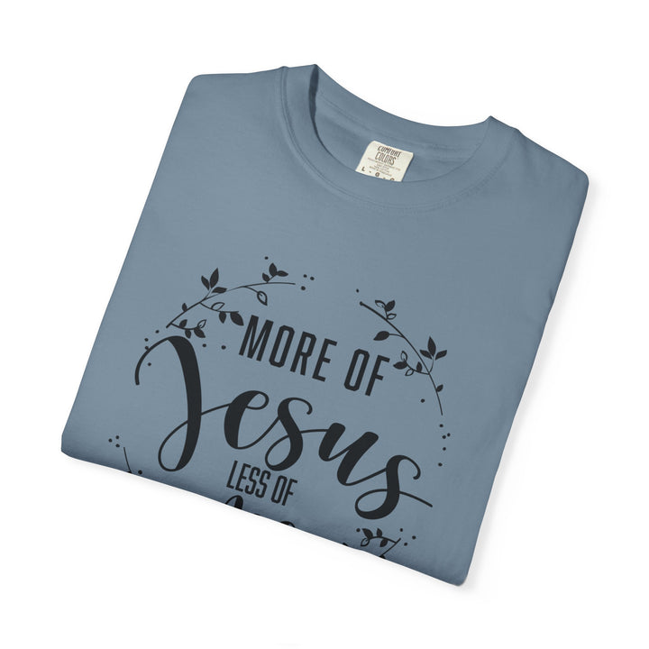 Faithful Hand-lettered T-shirt - More of Jesus, Less of Me
