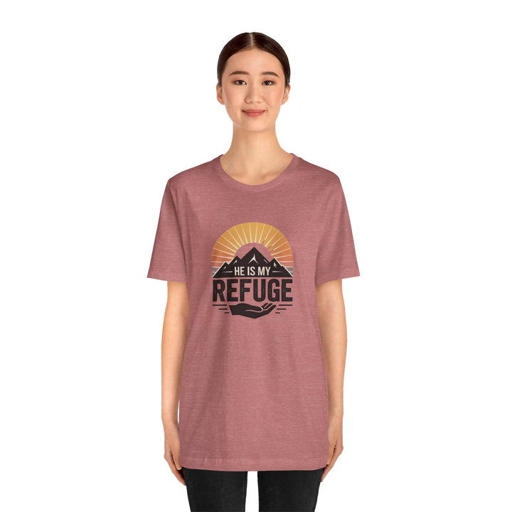 He Is My Refuge, Mountain Sunset Graphic Tee, Inspirational T-Shirt, Unisex Comfort Wear, Casual Outfit, Perfect Gift for Nature Lovers