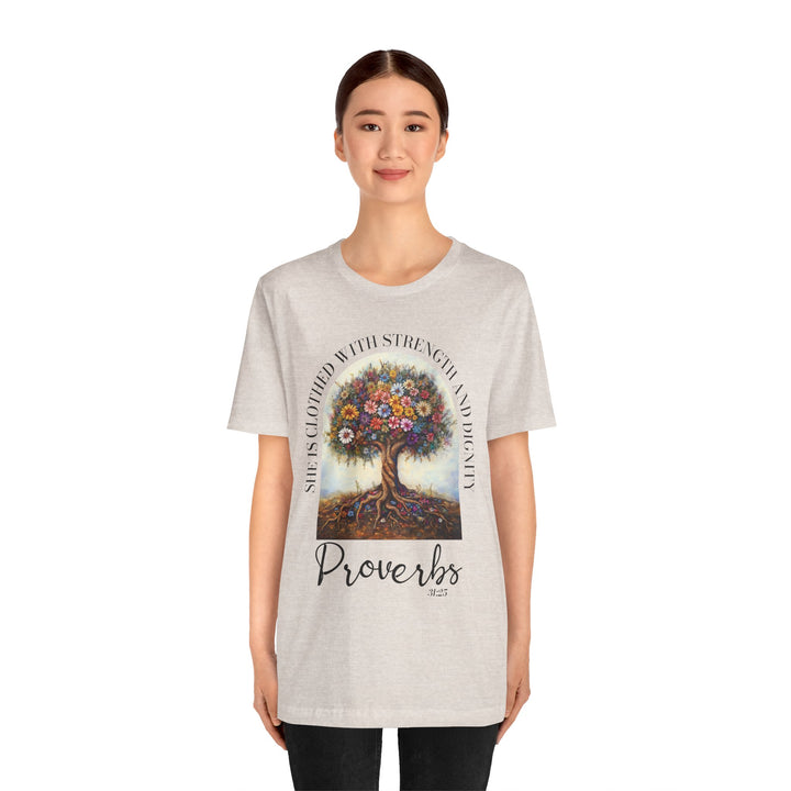 Faith Tee - She Is Clothed with Strength and Dignity - Proverbs 31:25