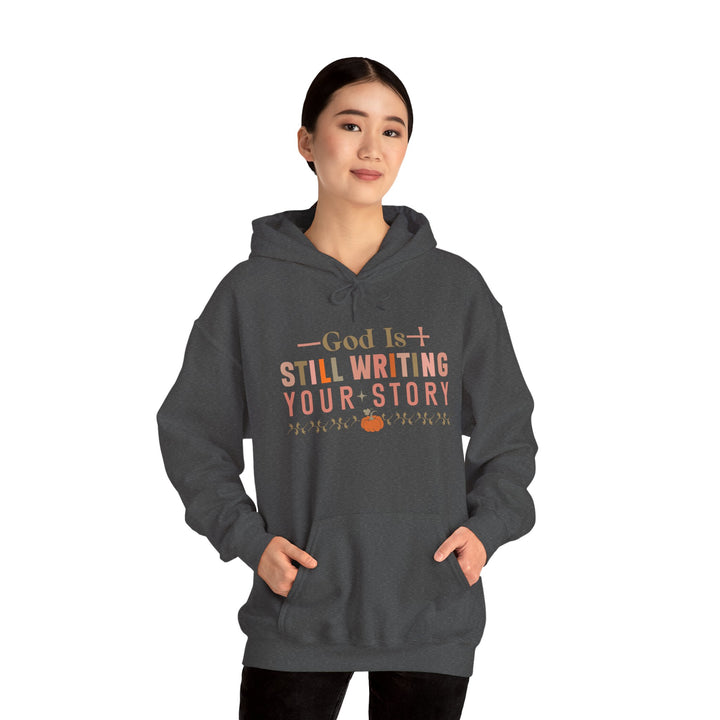Faith-filled Hoodie - God is Still Writing Your Story