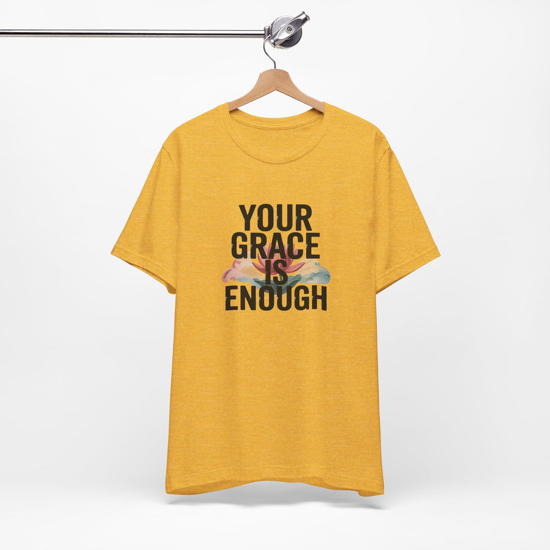 Inspirational Short Sleeve Tee - Your Grace is Enough, Motivational Shirt, Faith-Based Apparel, Comfort Tee, Everyday Wear