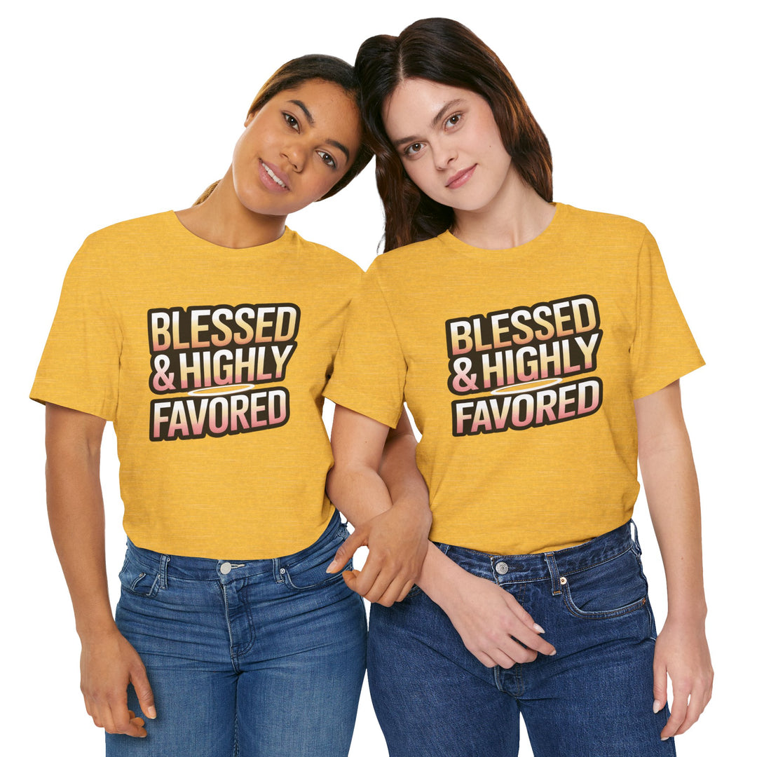 Blessed & Highly Favored Unisex Tee, Inspirational Shirt, Faith-Based Apparel, Casual Wear, Gift for Believers, Everyday Comfort