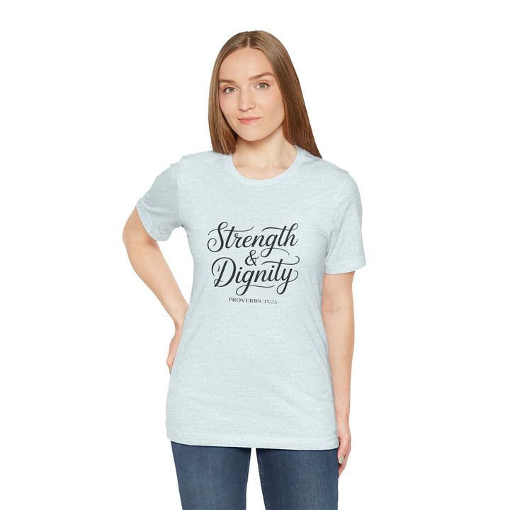 Strength & Dignity – Proverbs 31:25 Christian Women’s Shirt