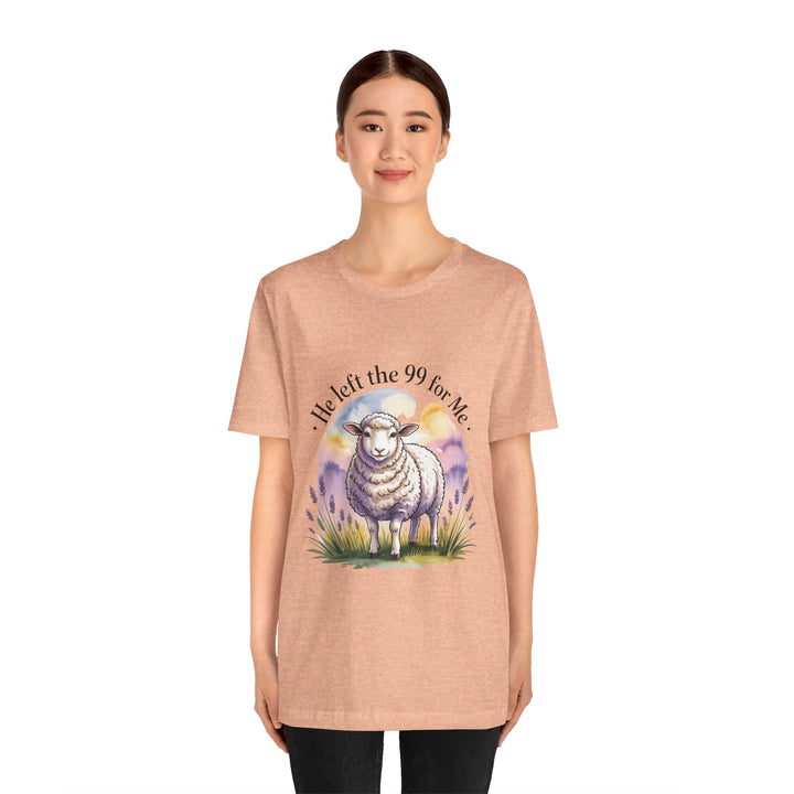 He Left the 99 for Me – Christian Lost Sheep Shirt