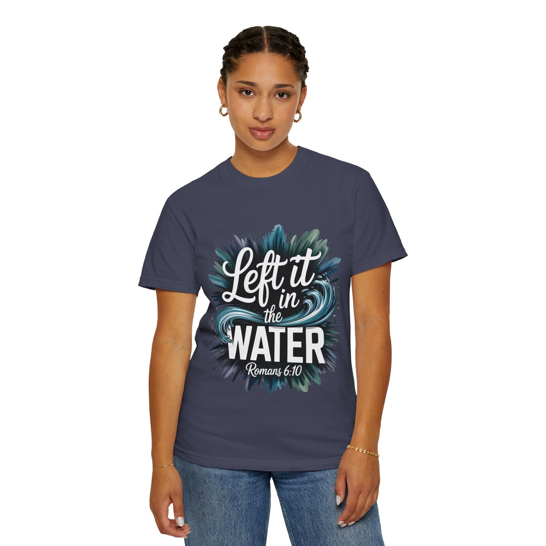 Left It in the Water - Romans 6:10