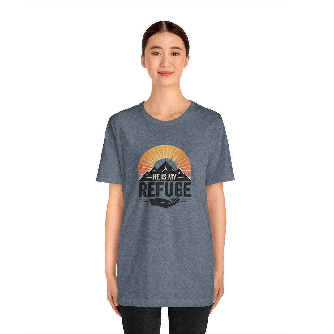He Is My Refuge, Mountain Sunset Graphic Tee, Inspirational T-Shirt, Unisex Comfort Wear, Casual Outfit, Perfect Gift for Nature Lovers