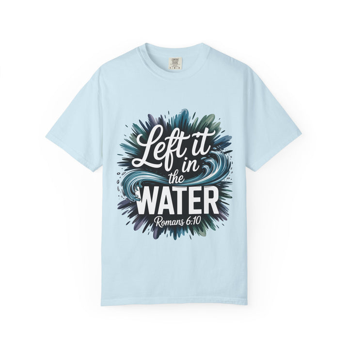 Left It in the Water - Romans 6:10