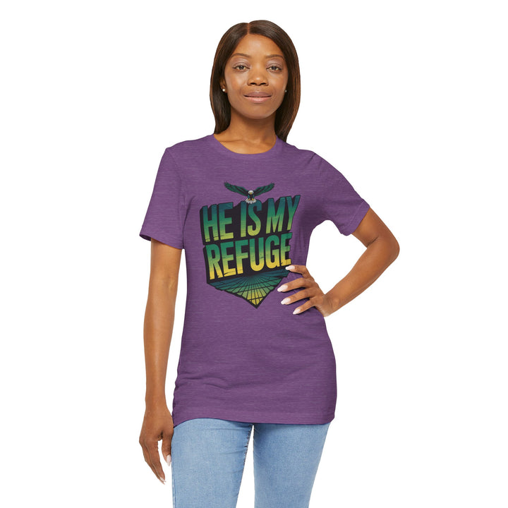 He Is My Refuge, Inspirational Graphic Tee for Faith-Driven Souls, Casual Wear, Unisex Shirt for Everyday, Gift for Believers, Uplifting Message Tee