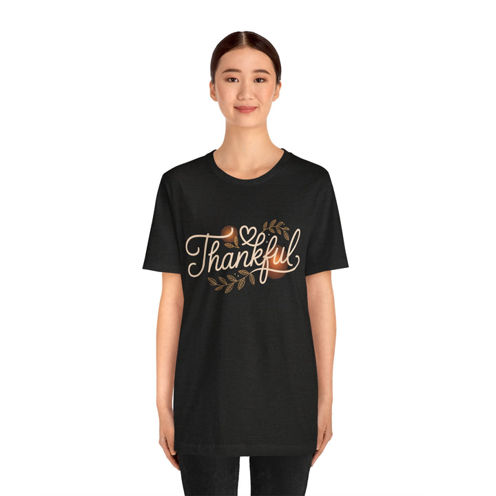 Thankful Tee - Unisex Jersey Short Sleeve Shirt for Thanksgiving, Gratitude Gift, Casual Wear, Family Gathering, Everyday Comfort