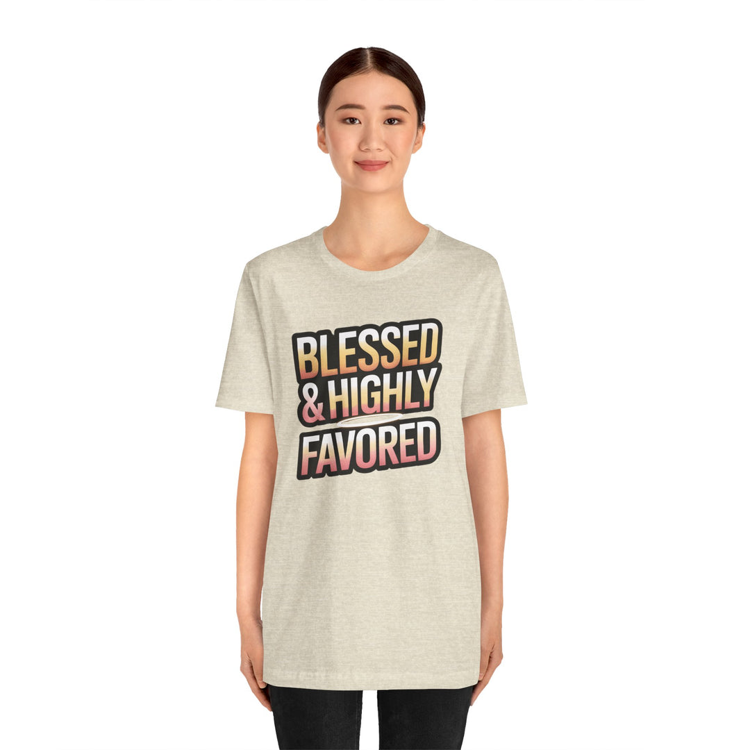 Blessed & Highly Favored Unisex Tee, Inspirational Shirt, Faith-Based Apparel, Casual Wear, Gift for Believers, Everyday Comfort