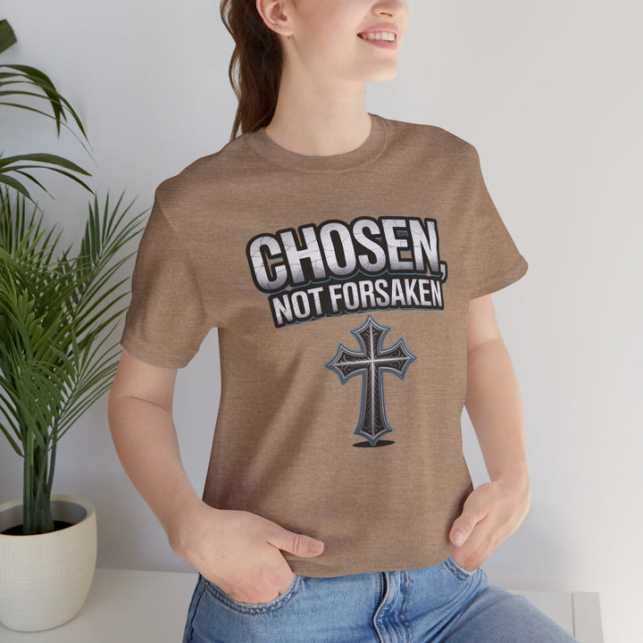Unisex Inspirational Christian Tee - Chosen Not Forsaken, Faith-Based Shirt, Religious Apparel, Gift for Believers, Unique Faith T-Shirt