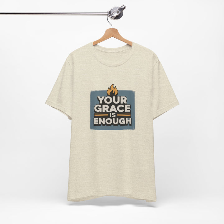 Your Grace Is Enough T-Shirt | Unisex Inspirational Tee | Faith Apparel | Christian Gift | Everyday Wear