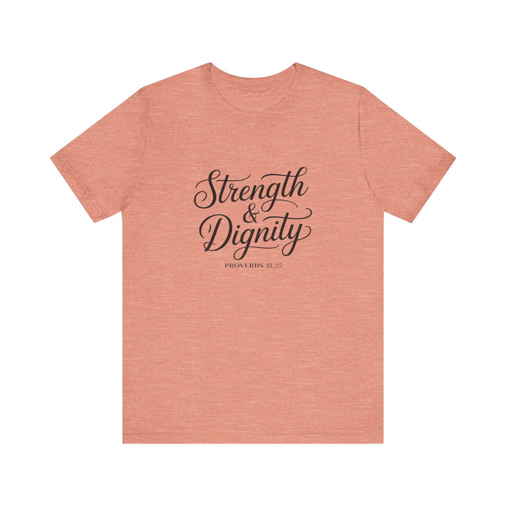 Strength & Dignity – Proverbs 31:25 Christian Women’s Shirt