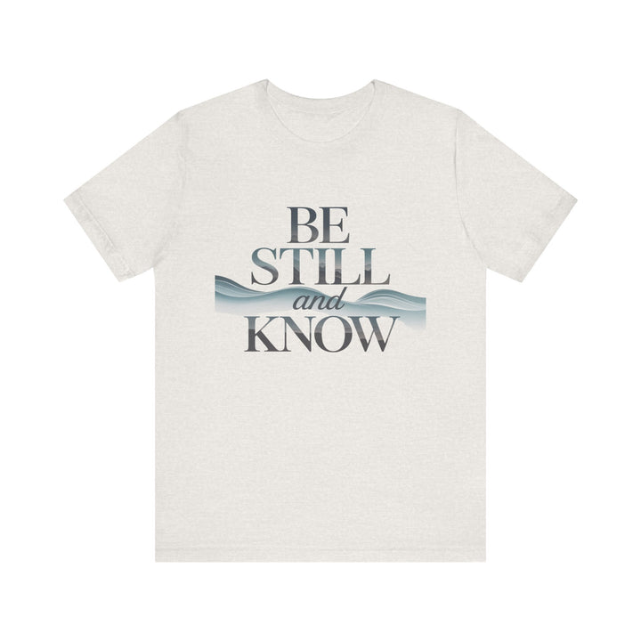 Be Still and Know - Faithful Waves Tee