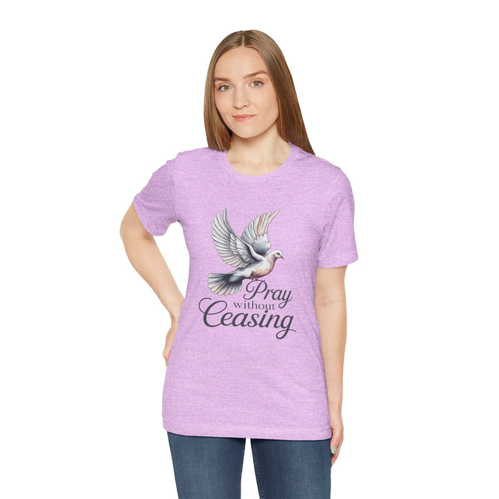 Pray Without Ceasing T-Shirt, Spiritual Tee for Faithful Wear, Inspirational Gift for Christians, Religious Apparel, Everyday Comfort