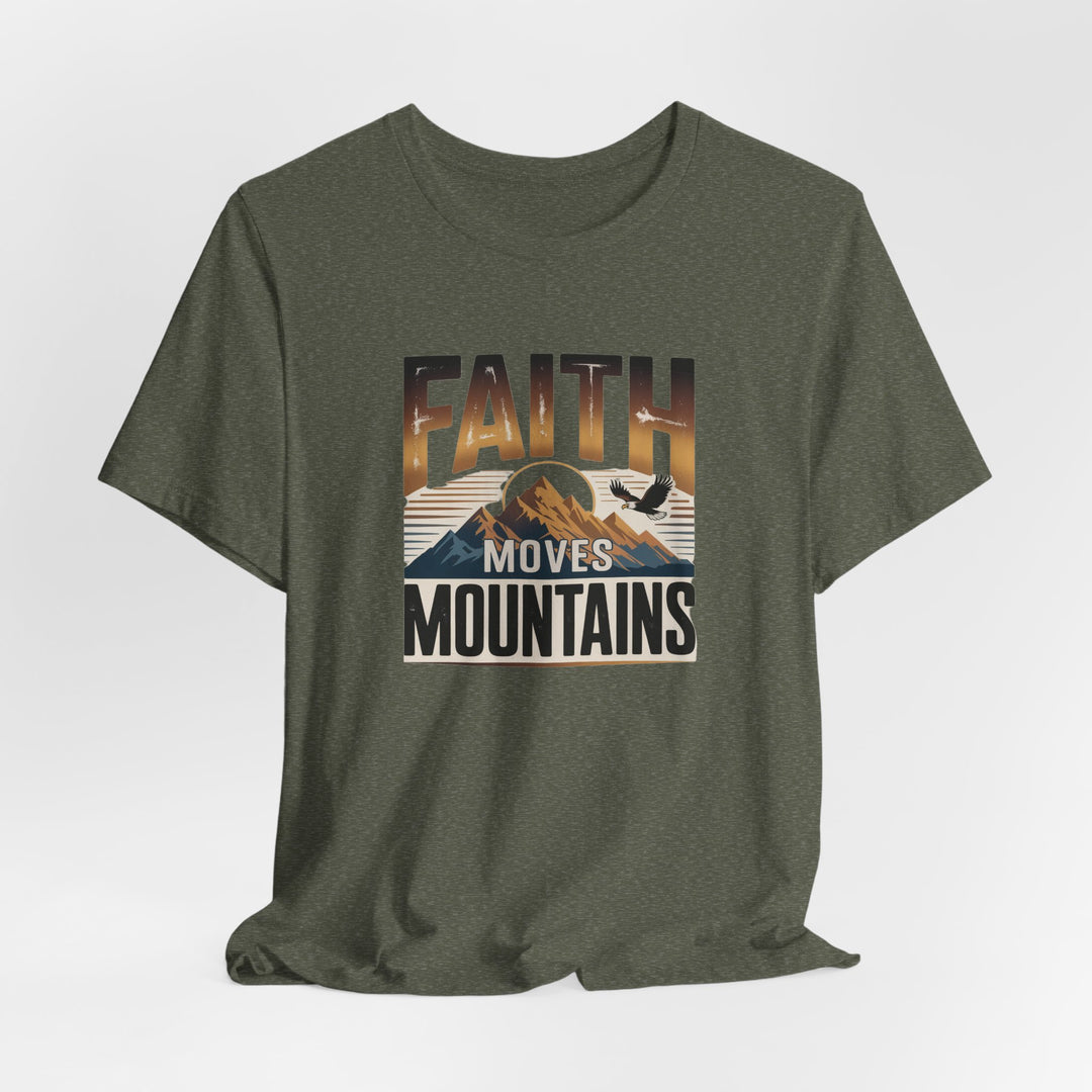 Faith Moves Mountains Tee, Inspirational Shirt, Motivational T-Shirt, Gift for Nature Lovers, Unisex Casual Wear