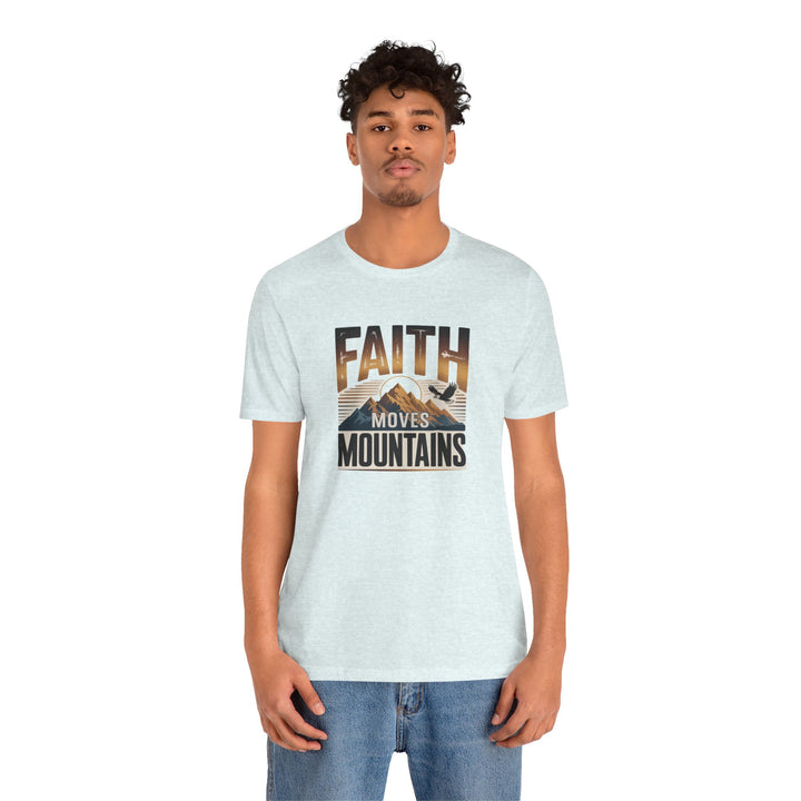 Faith Moves Mountains Tee, Inspirational Shirt, Motivational T-Shirt, Gift for Nature Lovers, Unisex Casual Wear