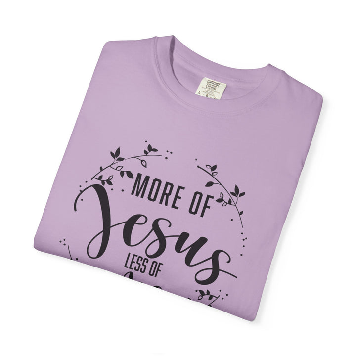 Faithful Hand-lettered T-shirt - More of Jesus, Less of Me