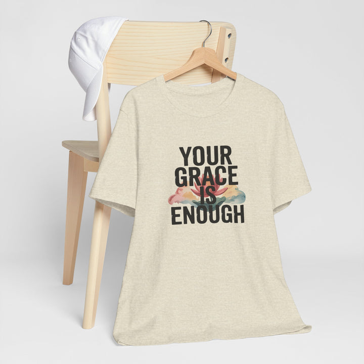 Inspirational Short Sleeve Tee - Your Grace is Enough, Motivational Shirt, Faith-Based Apparel, Comfort Tee, Everyday Wear
