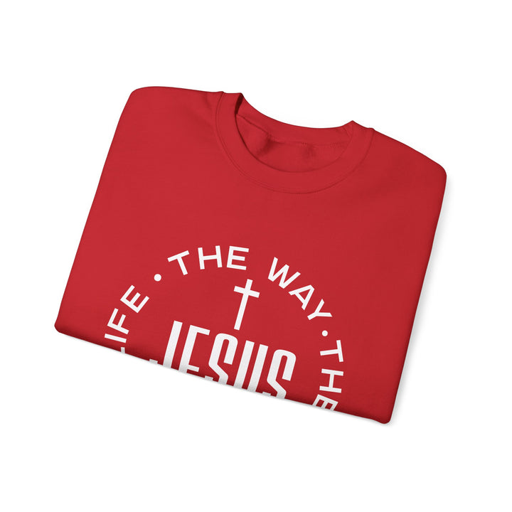 Jesus The Way, The Truth, and The Life Sweatshirt