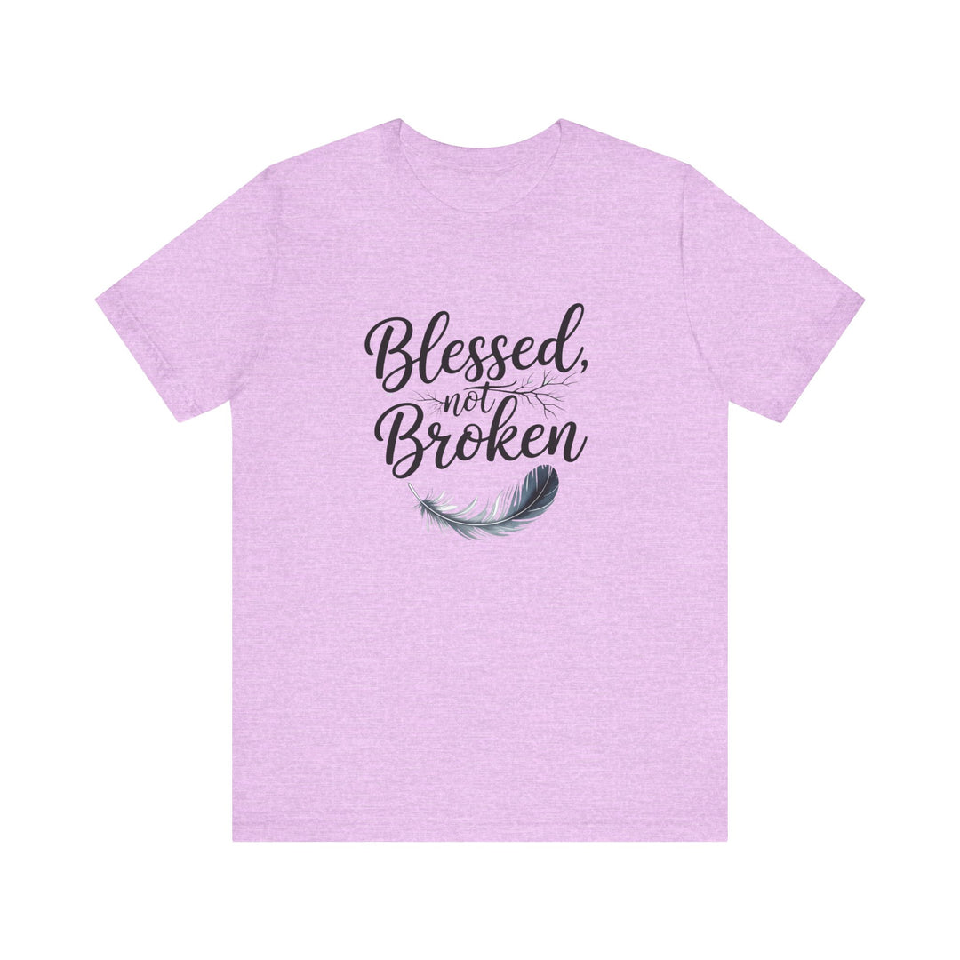 Blessed Not Broken - Graceful Feather Unisex Tee - Walk in Healing and Hope