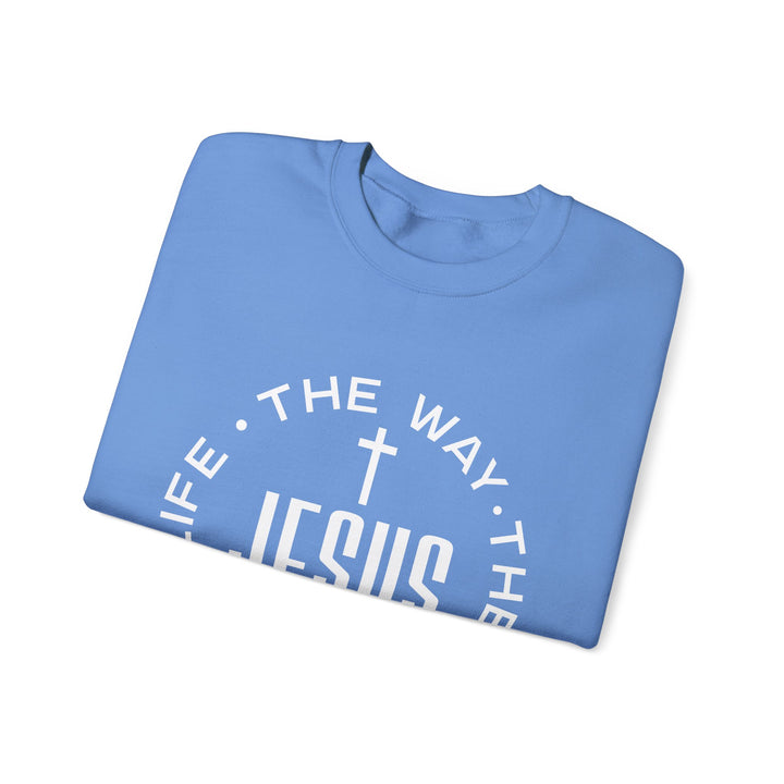 Jesus The Way, The Truth, and The Life Sweatshirt
