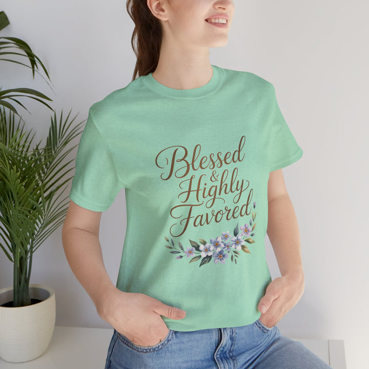 Floral Blessings Tee - Blessed Highly Favored, Inspirational T-Shirt, Gift for Her, Christian Apparel, Faith-Based Fashion