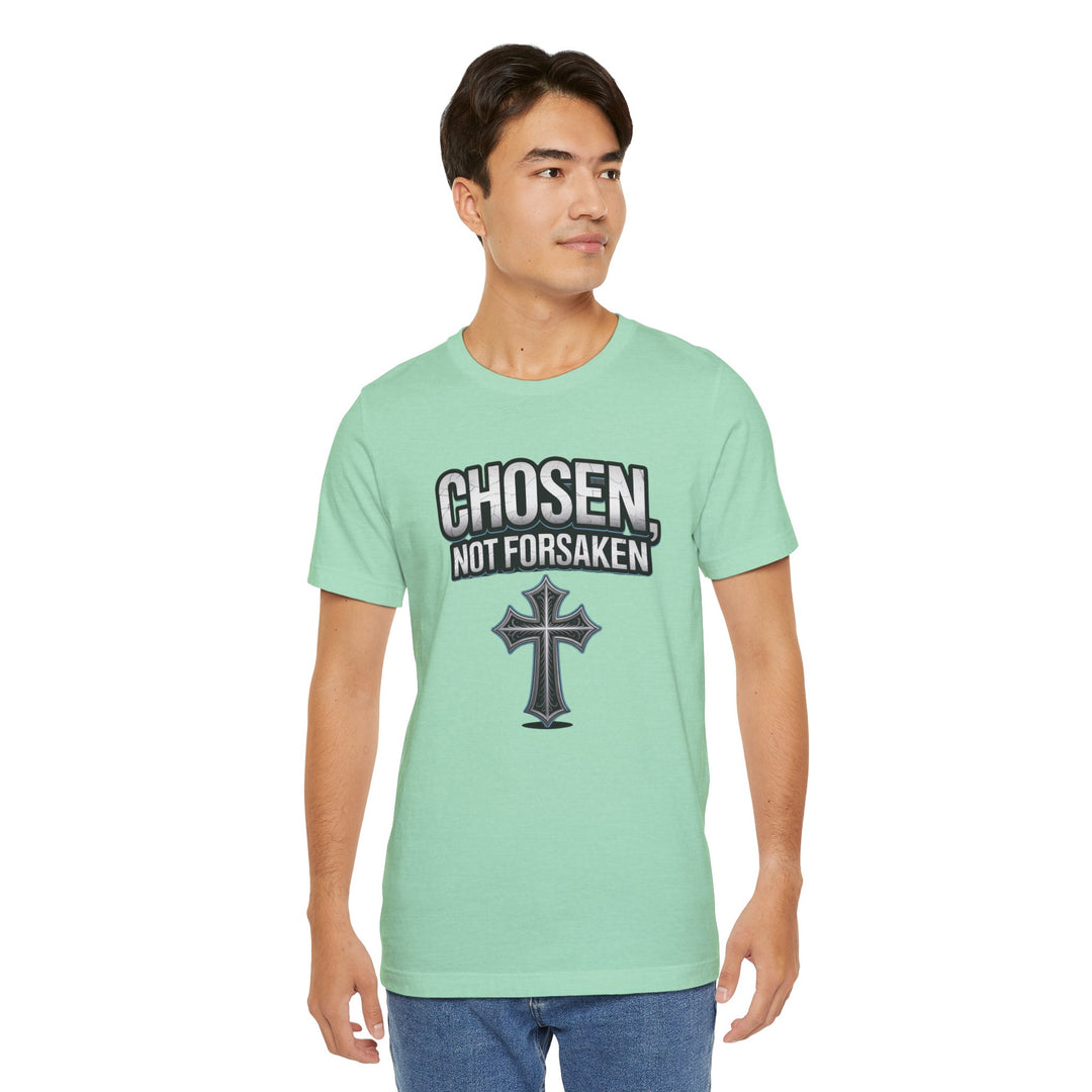 Unisex Inspirational Christian Tee - Chosen Not Forsaken, Faith-Based Shirt, Religious Apparel, Gift for Believers, Unique Faith T-Shirt