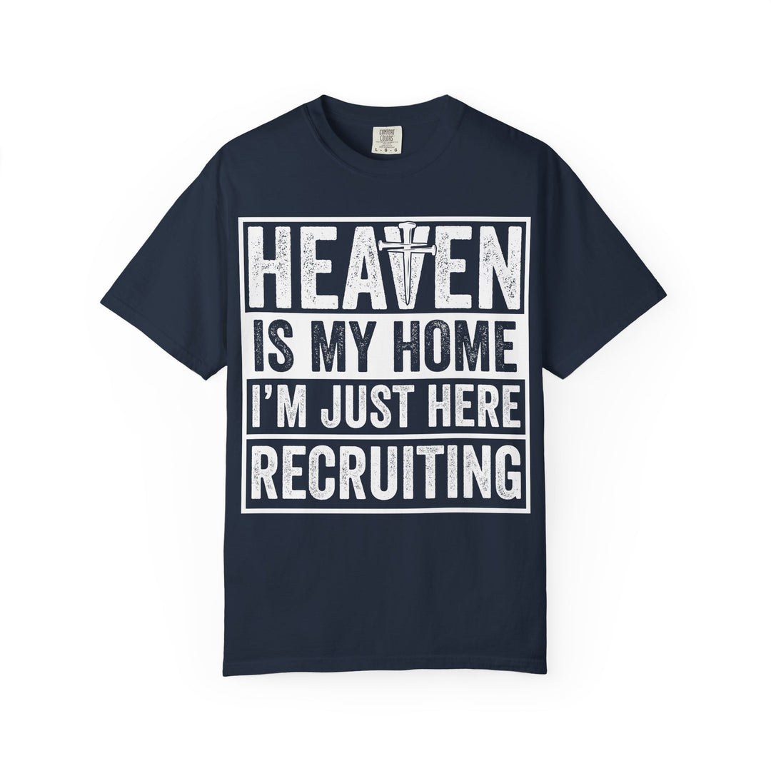 Heaven Is My Home - I'm Just Here Recruiting