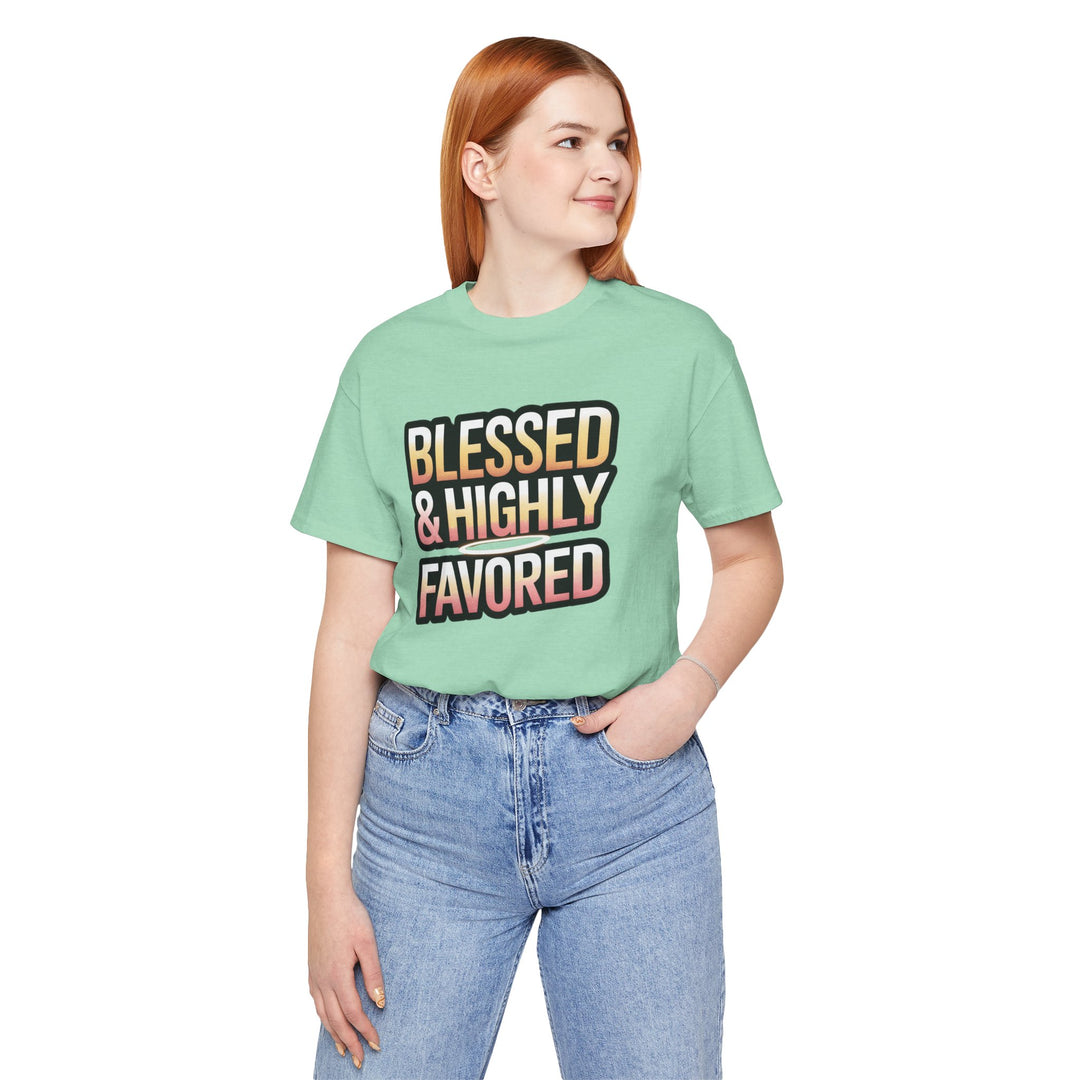 Blessed & Highly Favored Unisex Tee, Inspirational Shirt, Faith-Based Apparel, Casual Wear, Gift for Believers, Everyday Comfort