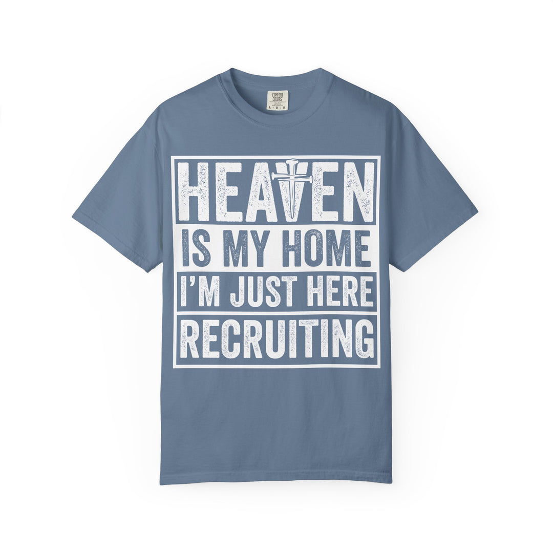 Heaven Is My Home - I'm Just Here Recruiting