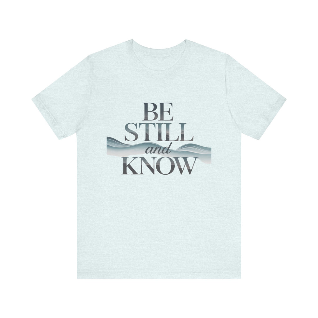 Be Still and Know - Faithful Waves Tee