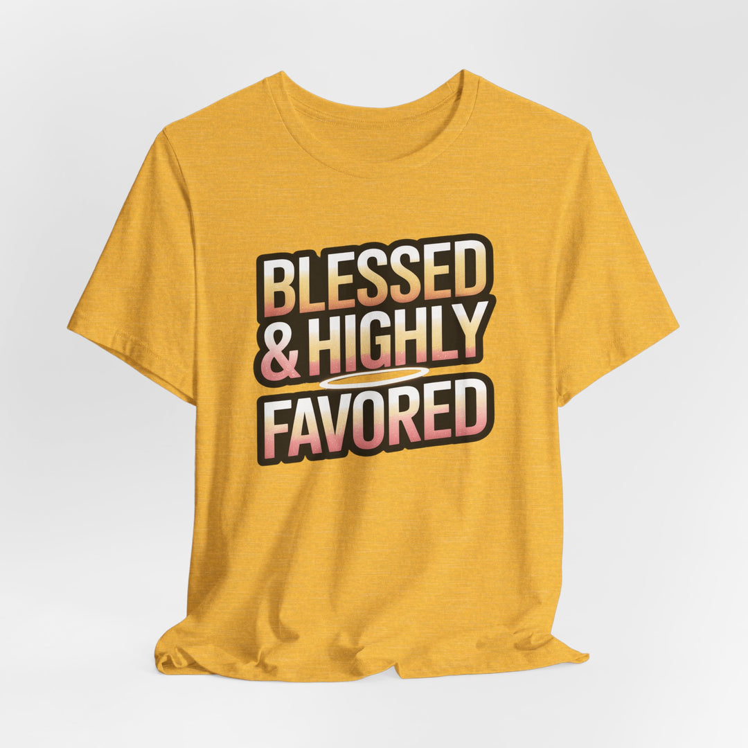 Blessed & Highly Favored Unisex Tee, Inspirational Shirt, Faith-Based Apparel, Casual Wear, Gift for Believers, Everyday Comfort
