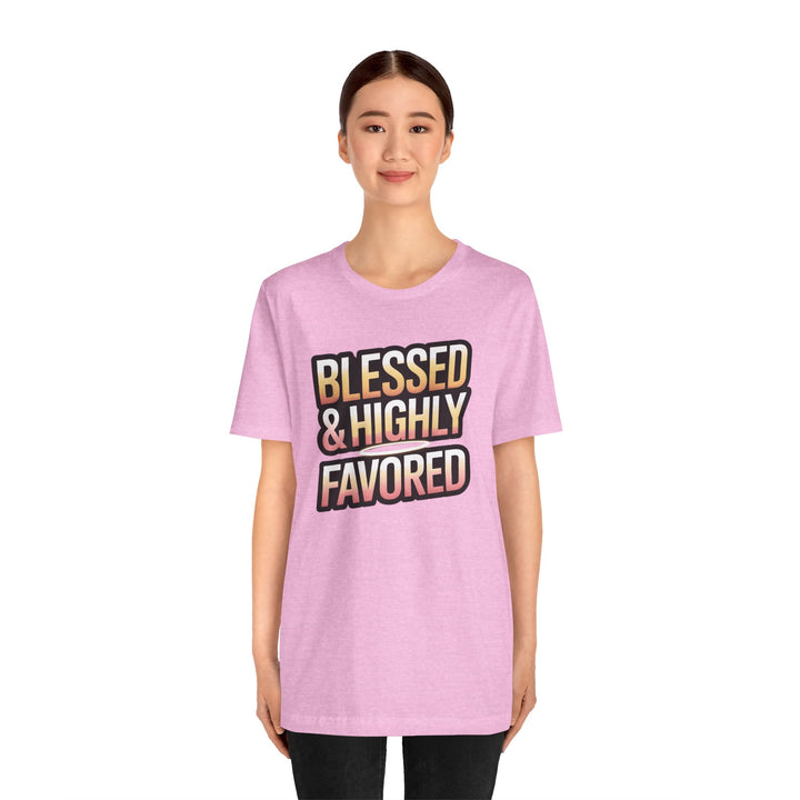 Blessed & Highly Favored Unisex Tee, Inspirational Shirt, Faith-Based Apparel, Casual Wear, Gift for Believers, Everyday Comfort