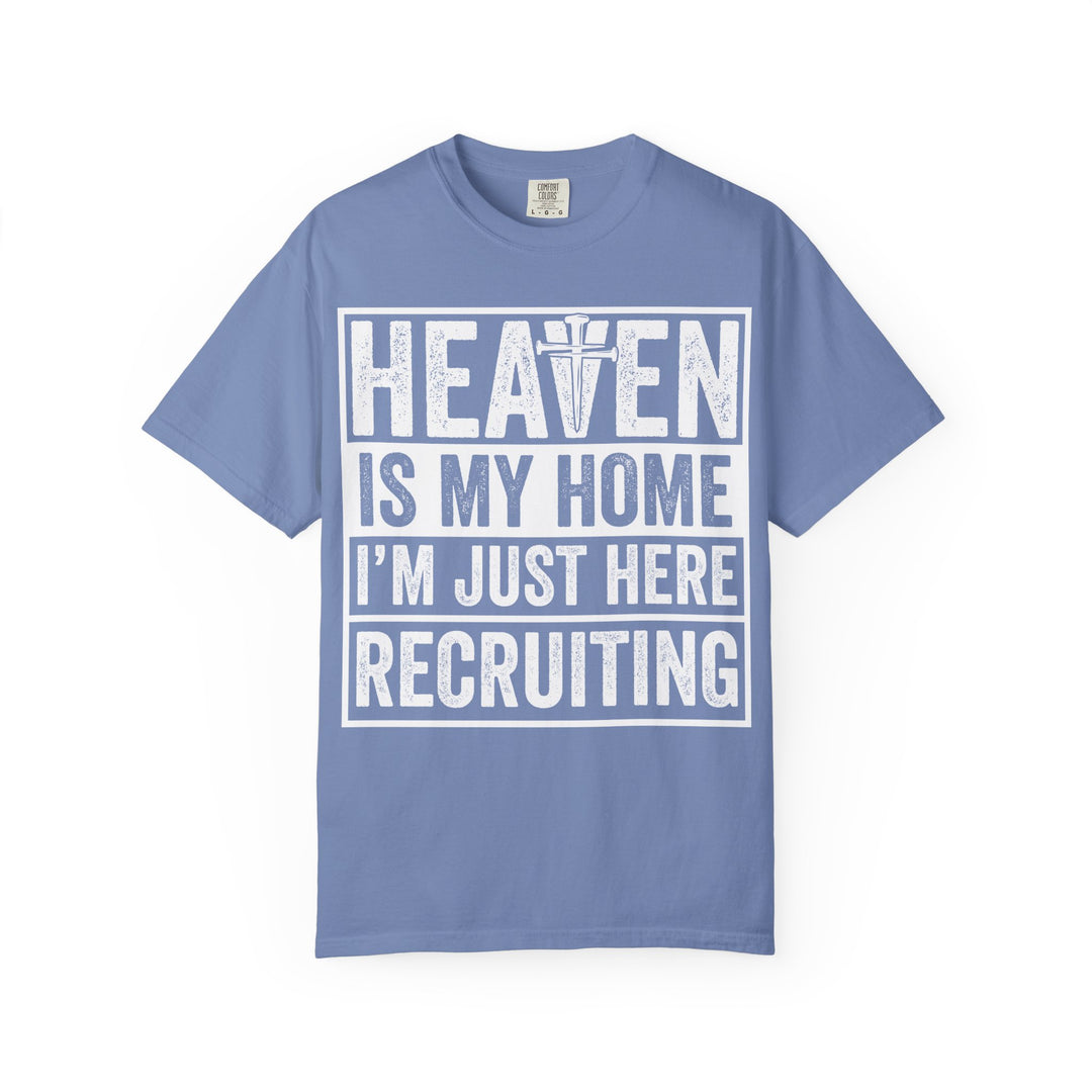 Heaven Is My Home - I'm Just Here Recruiting