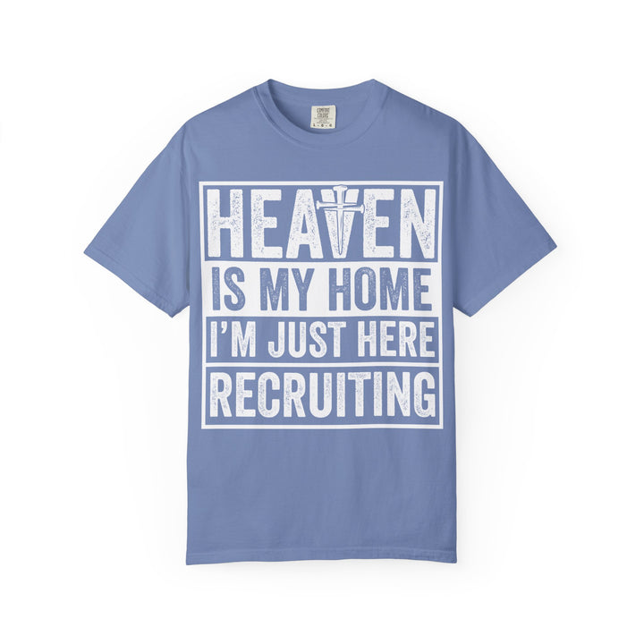 Heaven Is My Home - I'm Just Here Recruiting