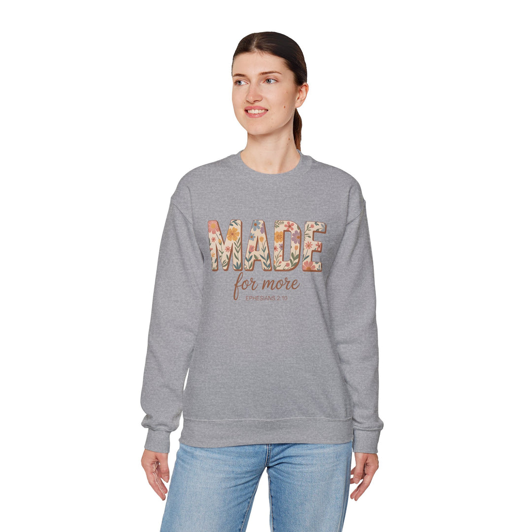 Inspirational Crewneck Sweatshirt, Made for More Gift, Cozy Sweatshirt, Motivational Apparel, Christian Sweatshirt, Unisex Casual Wear