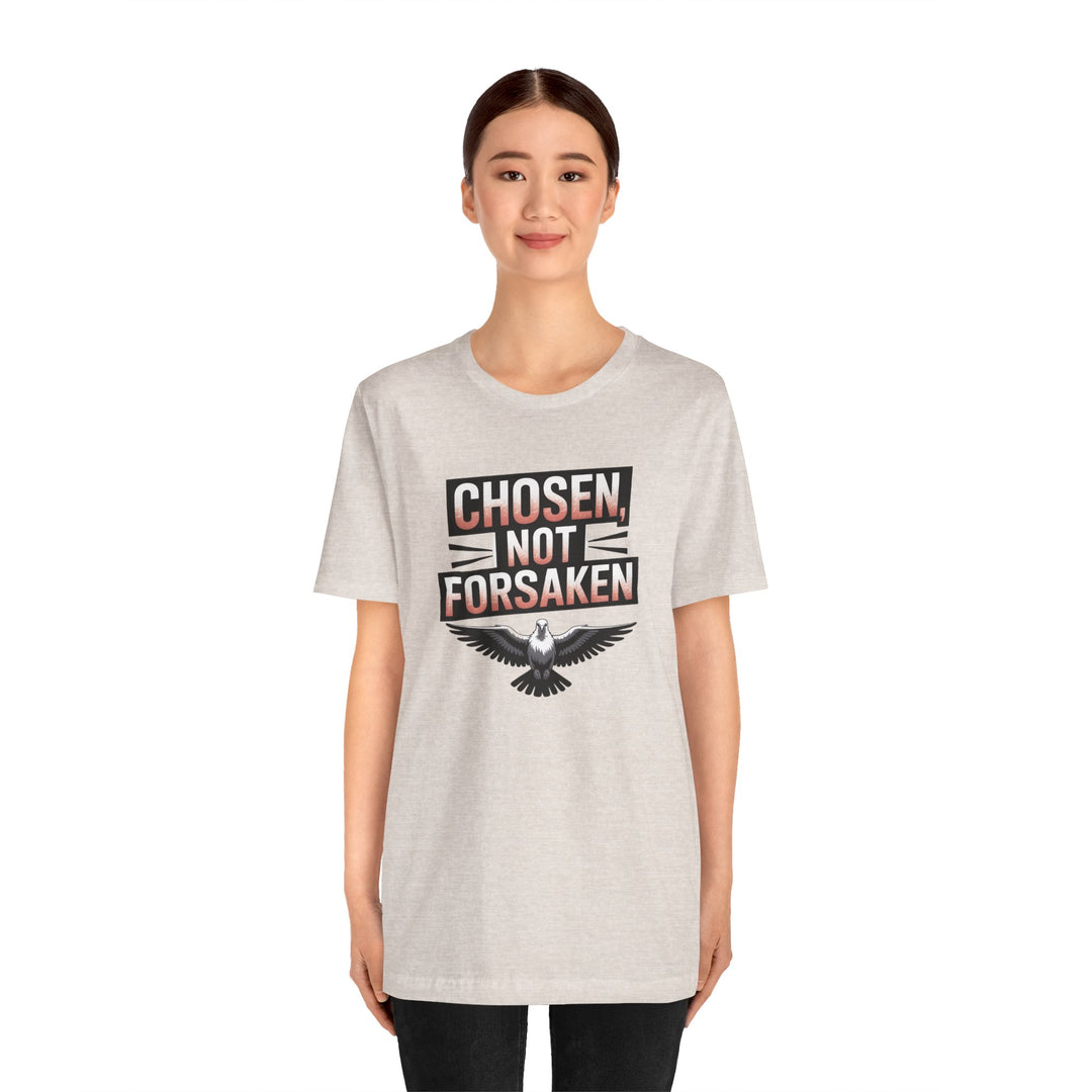 Chosen Not Forsaken Tee - Inspirational Unisex Jersey T-Shirt, Faith-Based Apparel, Motivational Gift, Casual Wear, Spiritual Fashion