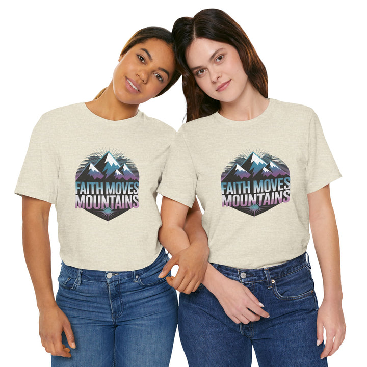 Faith Moves Mountains - Unisex Short Sleeve Tee, Motivational Shirt, Inspirational Gift, Adventurer Tee, Outdoor Apparel