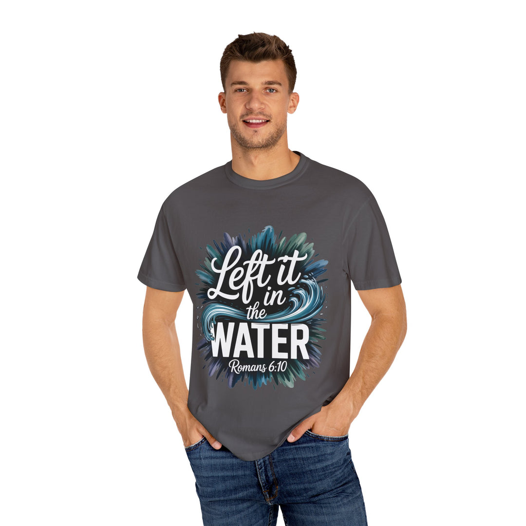 Left It in the Water - Romans 6:10