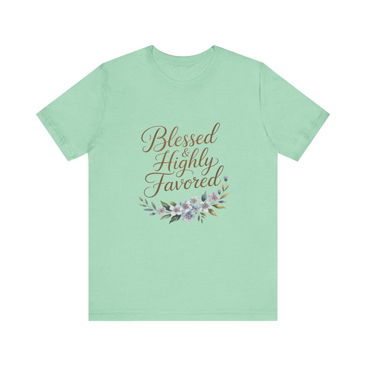 Floral Blessings Tee - Blessed Highly Favored, Inspirational T-Shirt, Gift for Her, Christian Apparel, Faith-Based Fashion