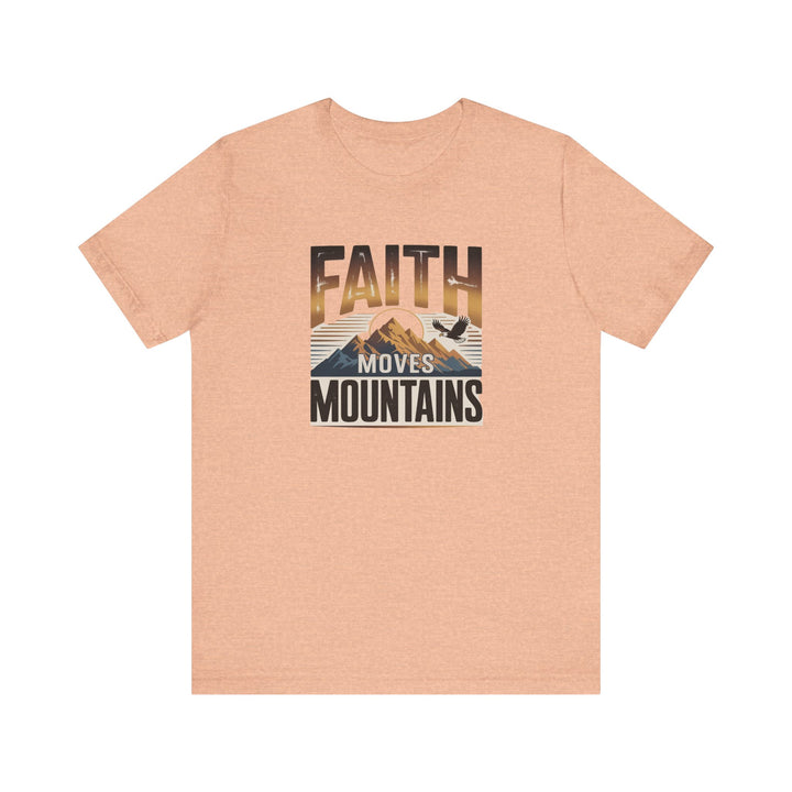 Faith Moves Mountains Tee, Inspirational Shirt, Motivational T-Shirt, Gift for Nature Lovers, Unisex Casual Wear