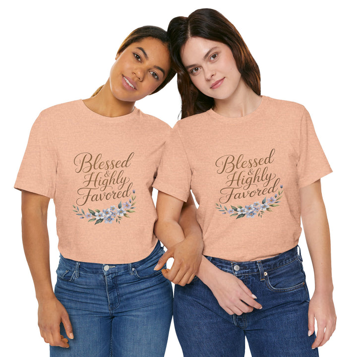 Floral Blessings Tee - Blessed Highly Favored, Inspirational T-Shirt, Gift for Her, Christian Apparel, Faith-Based Fashion