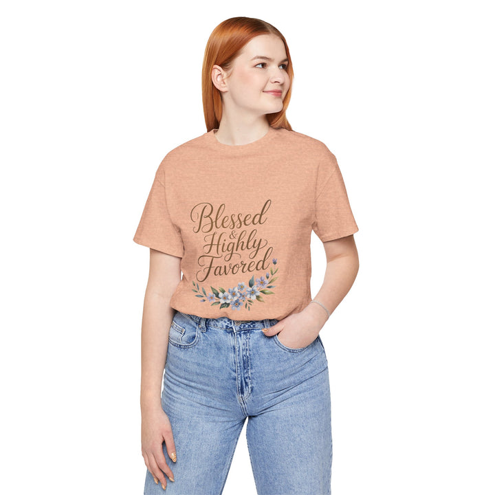 Floral Blessings Tee - Blessed Highly Favored, Inspirational T-Shirt, Gift for Her, Christian Apparel, Faith-Based Fashion