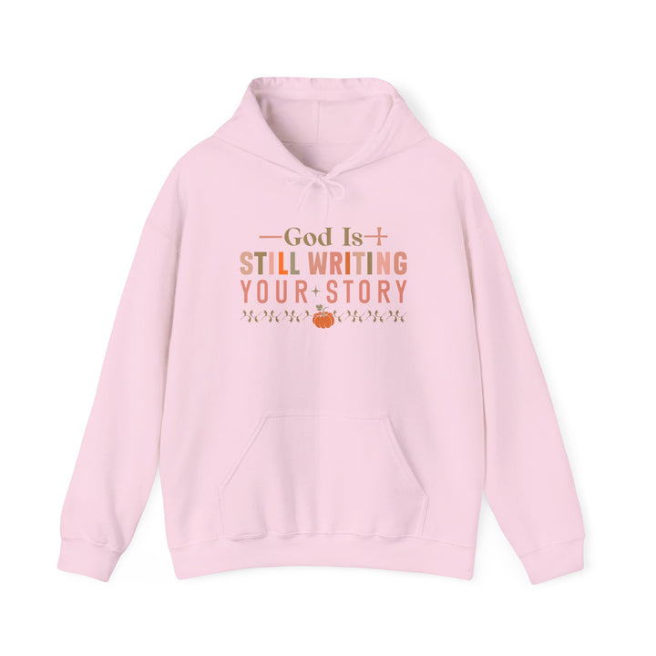 Faith-filled Hoodie - God is Still Writing Your Story