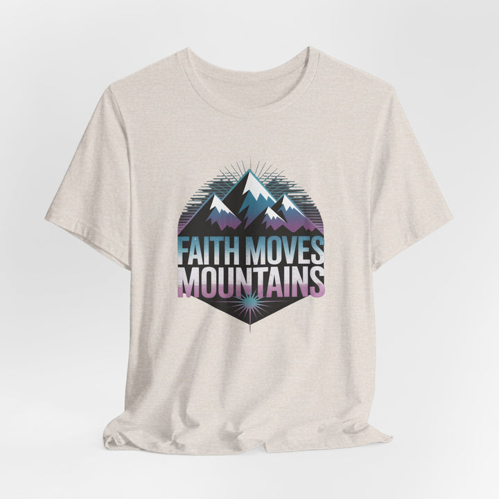 Faith Moves Mountains - Unisex Short Sleeve Tee, Motivational Shirt, Inspirational Gift, Adventurer Tee, Outdoor Apparel
