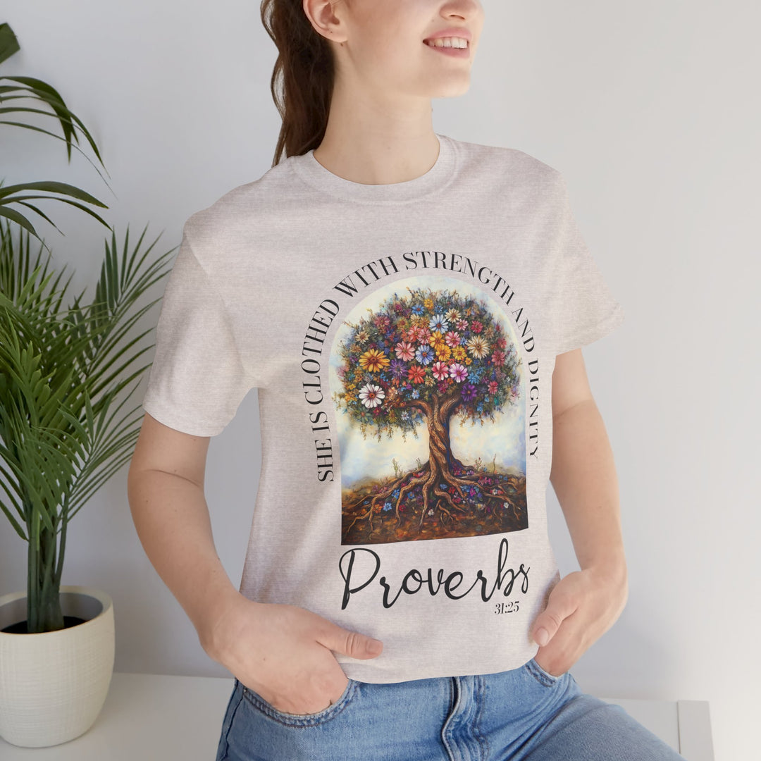 Faith Tee - She Is Clothed with Strength and Dignity - Proverbs 31:25