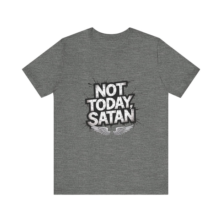 Not Today, Satan – Bold Christian Spiritual Warfare Shirt